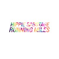 Running Miles - Hippie Sabotage