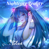 Blue - Nightcore Reality