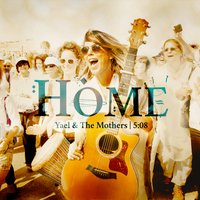 Home - The Mothers, Yael Deckelbaum, יעל דקלבאום והאמהות