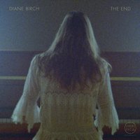 The End - Diane Birch