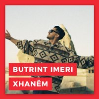 Xhanem - Butrint Imeri