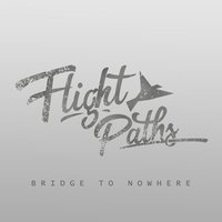 Bridge to Nowhere - Flight Paths