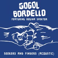 Seekers and Finders Featuring Regina Spektor - Gogol Bordello, Regina Spektor