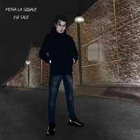 Du sale - Moha La Squale