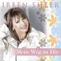 Mein Weg führt zu Dir - Ireen Sheer