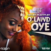 O'Lawd Oye - Nailah Blackman