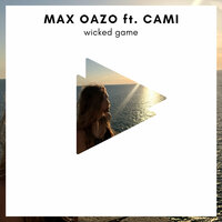 Wicked Game - Max Oazo