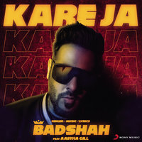 Kareja Kareja - Badshah, Aastha Gill
