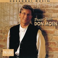 Be It Unto Me - Don Moen