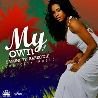 My Own - Sarkodie, Samini