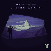 Living Again - Ryos, Tony Rodini