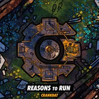 Reasons to Run - Crankdat