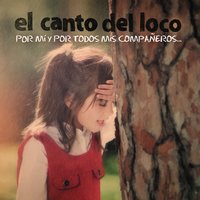 No Puedo Vivir Sin Ti - El Canto del Loco