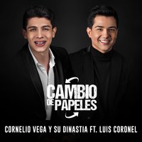 Cambio de Papeles - Cornelio Vega y su Dinastia, Luis Coronel