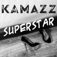 Superstar - Kamazz