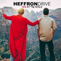 Mad at the World - Heffron Drive