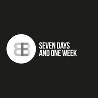 Seven Days and One Week - B.B.E.