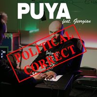 Political Correct - Puya, Georgian