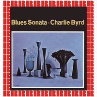 Zing! Went The Strings Of My Heart - Charlie Byrd, Barry Harris, Buddy Deppenschmidt