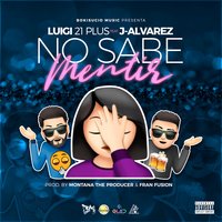No Sabe Mentir - Luigi 21 Plus, J Alvarez