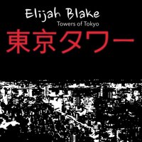 Towers Of Tokyo - Jack Splash, Elijah Blake