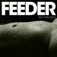 Sex Type Drug - Feeder