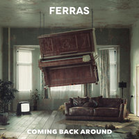 Coming Back Around - Ferras