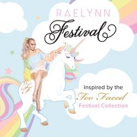 Festival - RaeLynn
