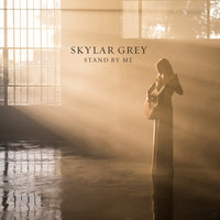 Stand By Me - Skylar Grey