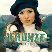 Frunze - Otilia