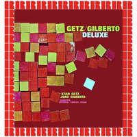 Desafinado (Off Key) - Stan Getz, João Gilberto