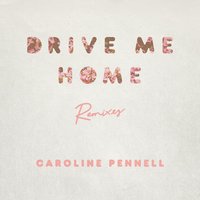 Drive Me Home - Caroline Pennell, GOLDHOUSE