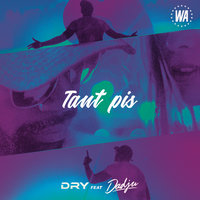 Tant pis - Dry, Dadju