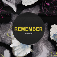 Remember - Youngr