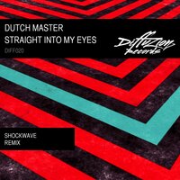 Straight Into My Eyes - Dutch Master, Shockwave