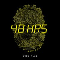 48HRS - Disciples
