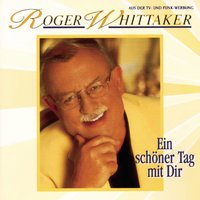 Leb jeden Tag - Roger Whittaker