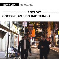 Good People Do Bad Things - Prelow