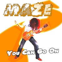 You Can Go On - Maze