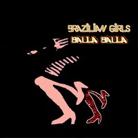 Balla Balla - Brazilian Girls