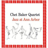 Zing Went The Strings Of My Heart - Chet Baker Quartet