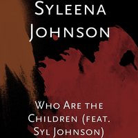 Who Are the Children - Syleena Johnson