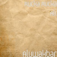 Aluwakbar - Rucka Rucka Ali