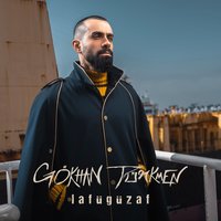 Lafügüzaf - Gökhan Türkmen