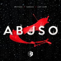 Abuso - Brytiago, Farruko, Lary Over