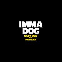 Imma Dog - Ugly God, PnB Rock