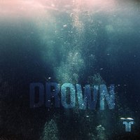Drown - 4B