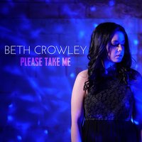 Please Take Me - Beth Crowley
