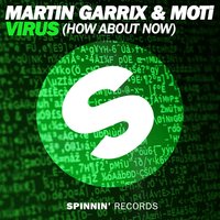 Virus (How About Now) - Martin Garrix, MOTi