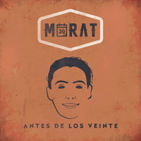 Antes De Los Veinte - Morat